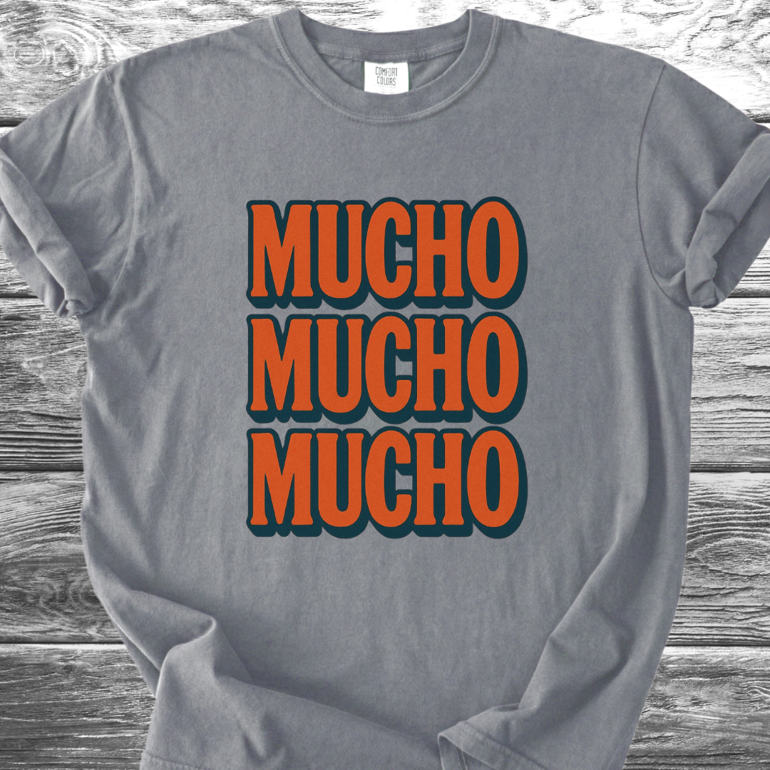 MUCHO MUCHO MUCHO TShirt