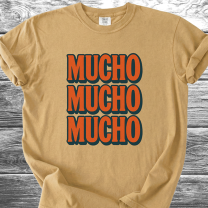 MUCHO MUCHO MUCHO TShirt