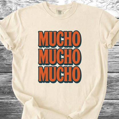 MUCHO MUCHO MUCHO TShirt