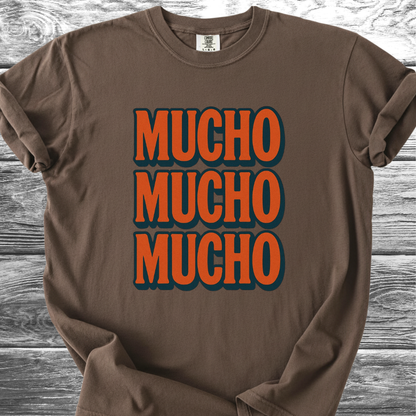 MUCHO MUCHO MUCHO TShirt