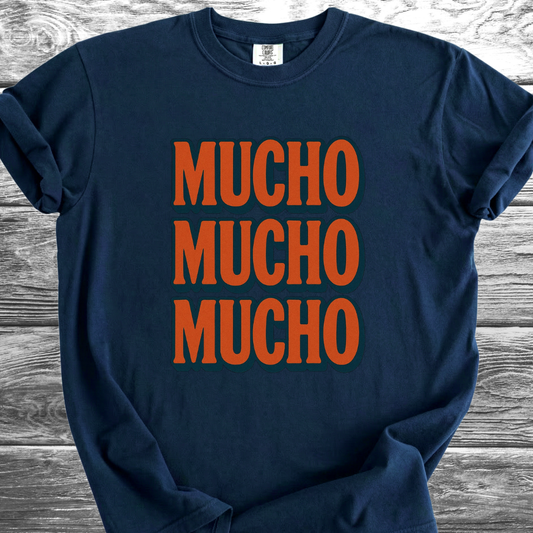 MUCHO MUCHO MUCHO TShirt