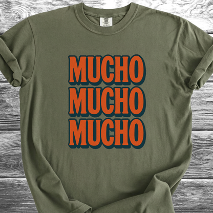 MUCHO MUCHO MUCHO TShirt