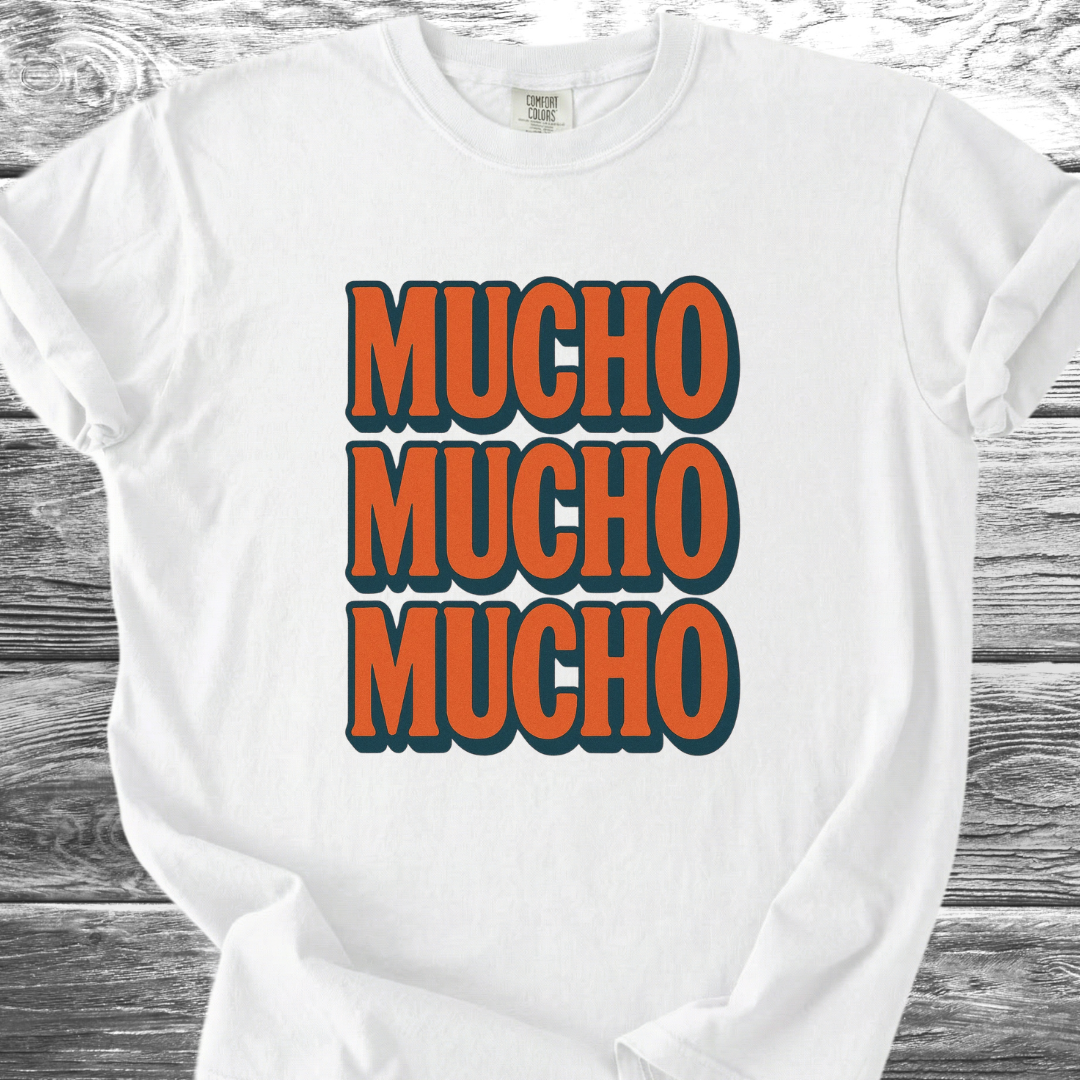 MUCHO MUCHO MUCHO TShirt