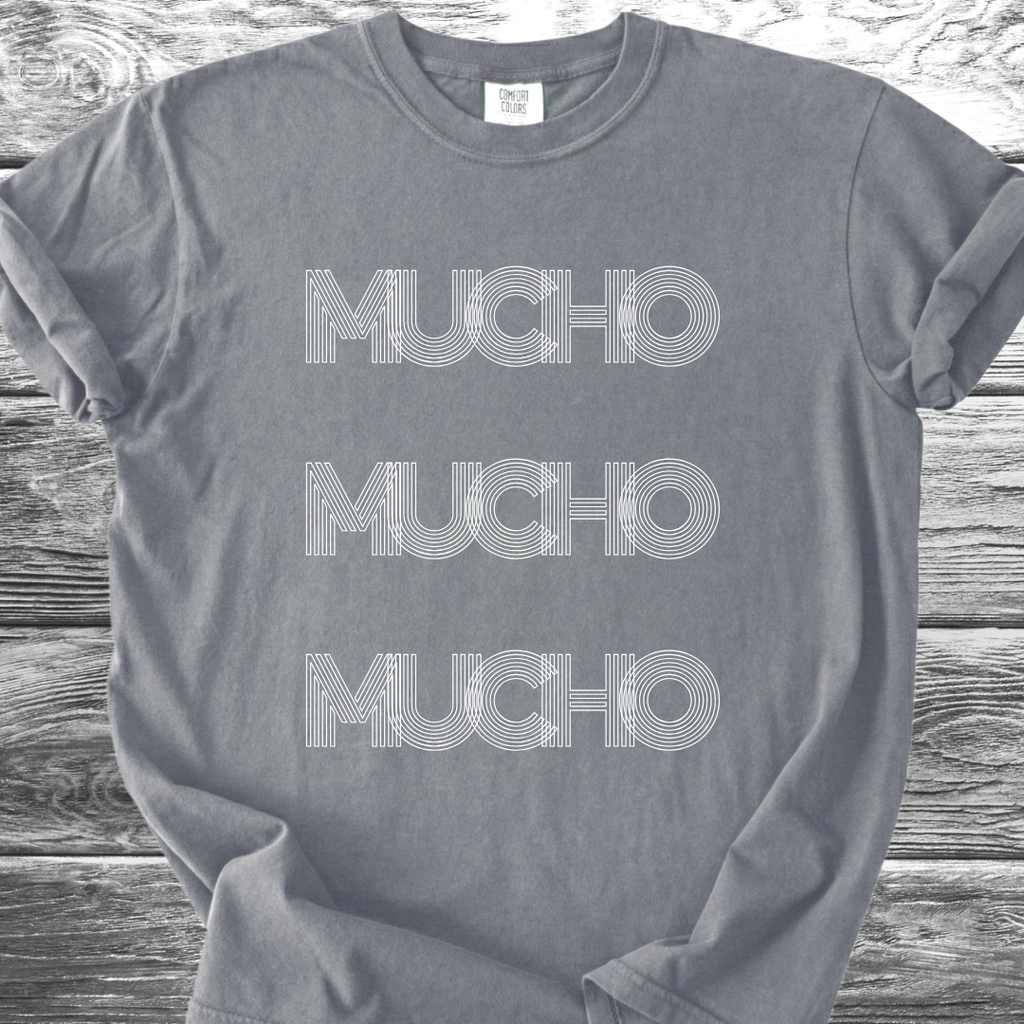 Mucho Mucho Mucho TShirt