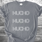 Mucho Mucho Mucho TShirt
