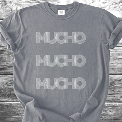 Mucho Mucho Mucho TShirt