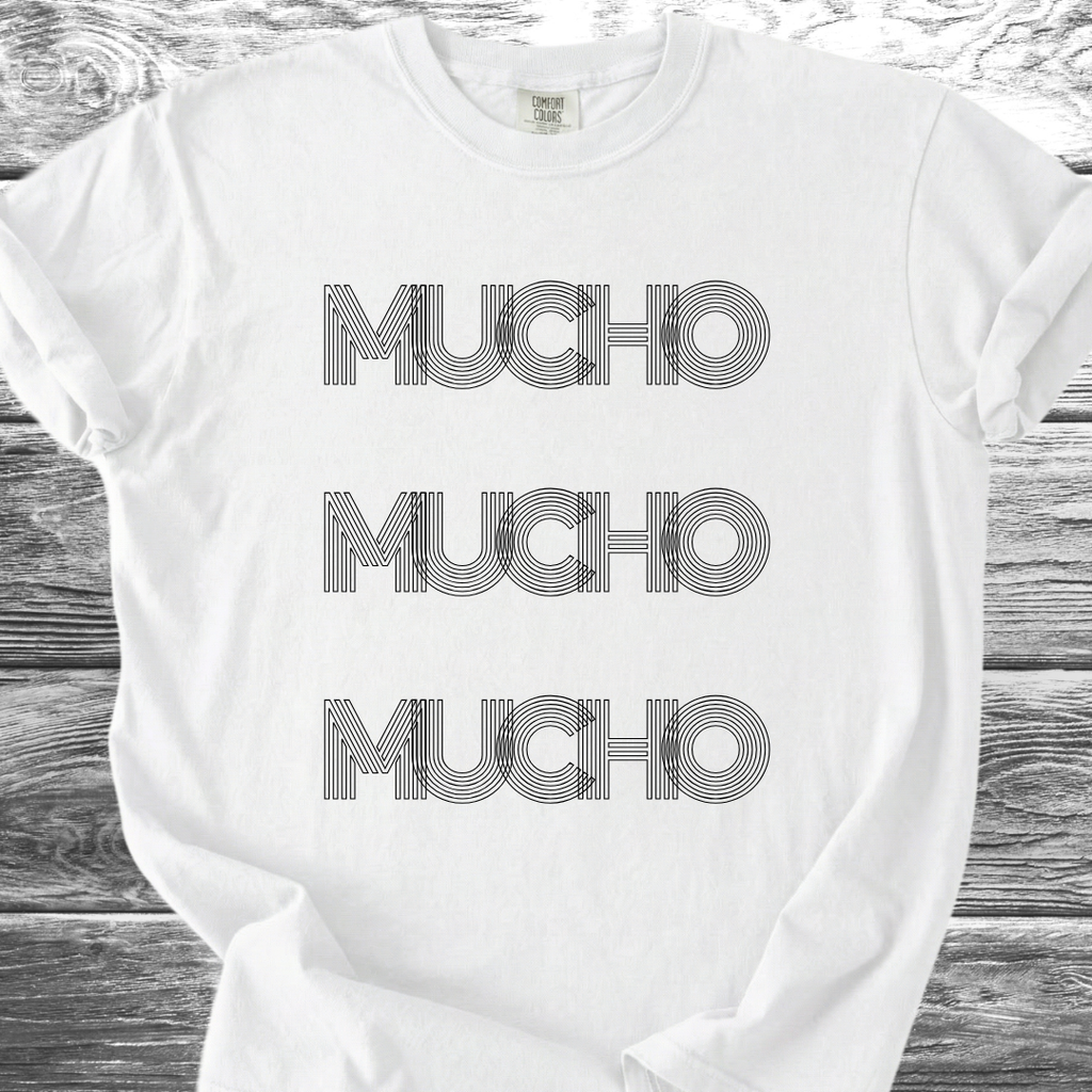 Mucho Mucho Mucho TShirt