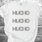 Mucho Mucho Mucho TShirt