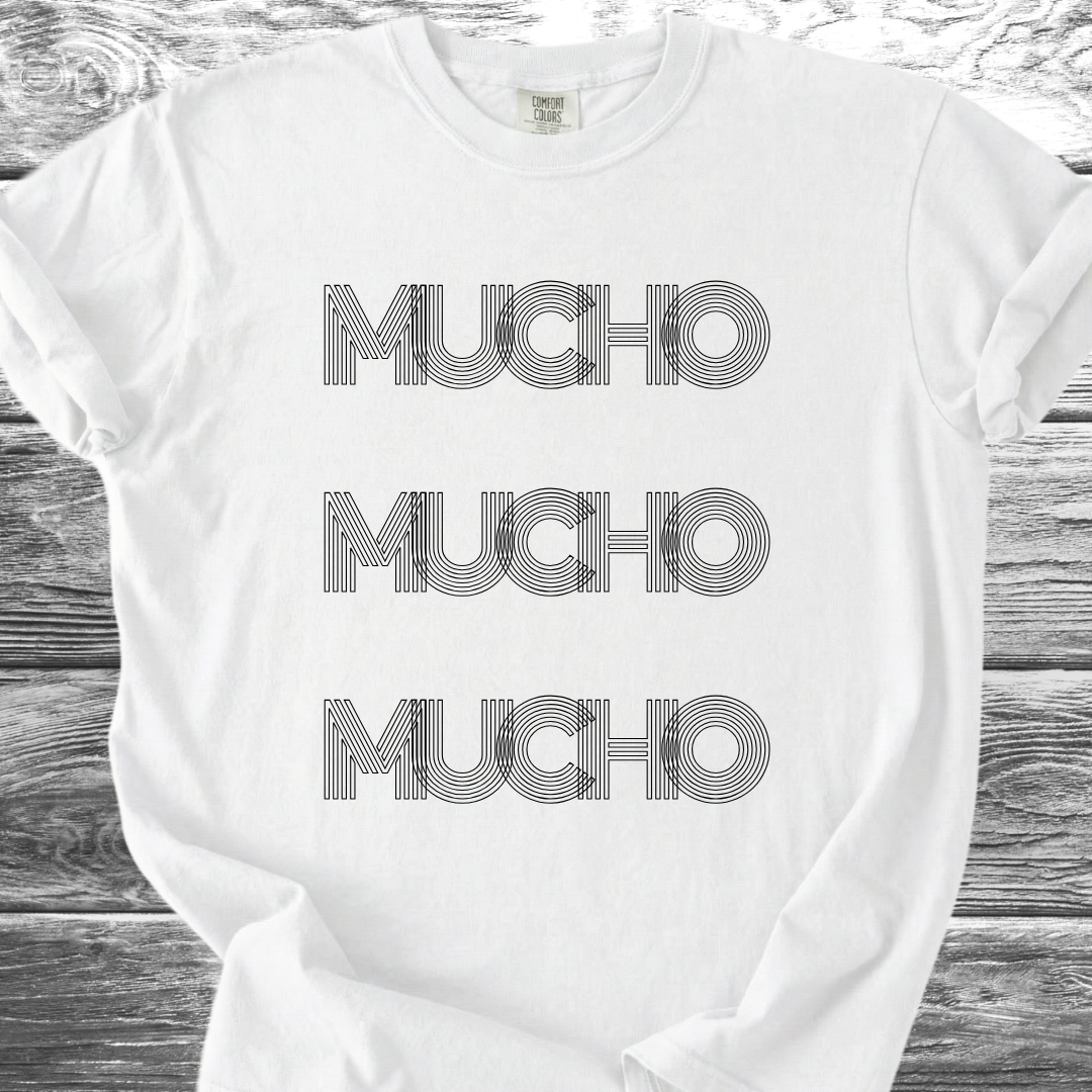 Mucho Mucho Mucho TShirt