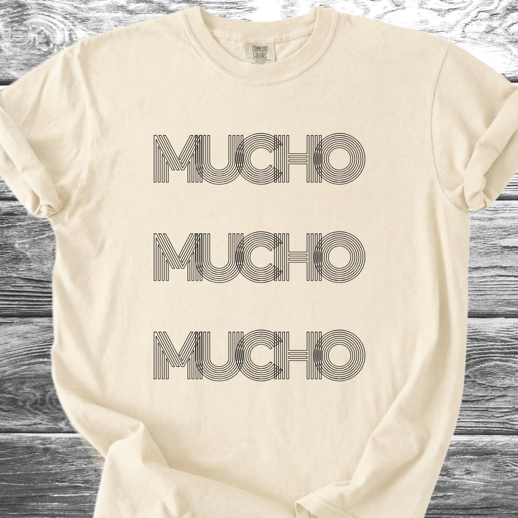 Mucho Mucho Mucho TShirt