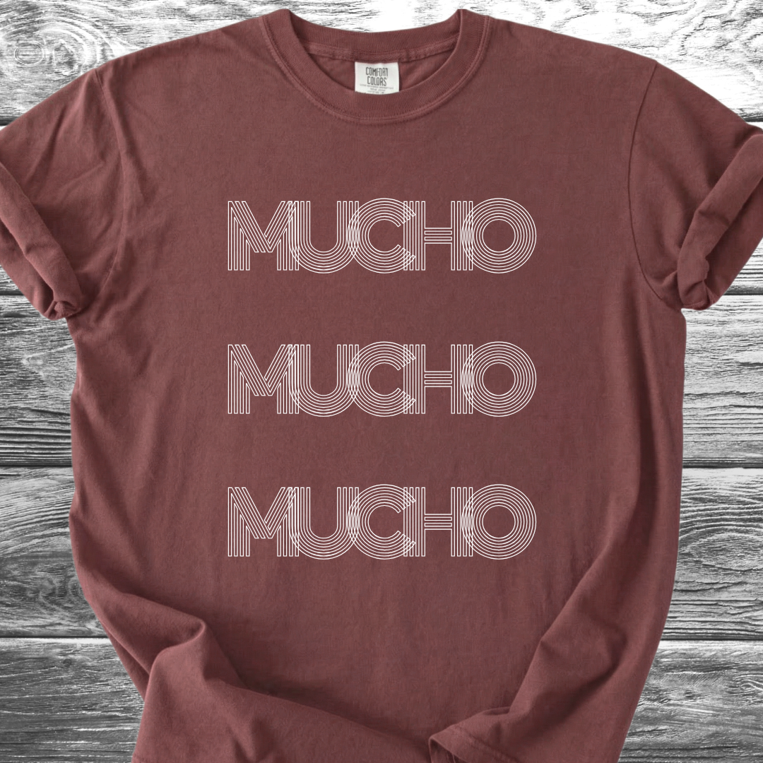 Mucho Mucho Mucho TShirt