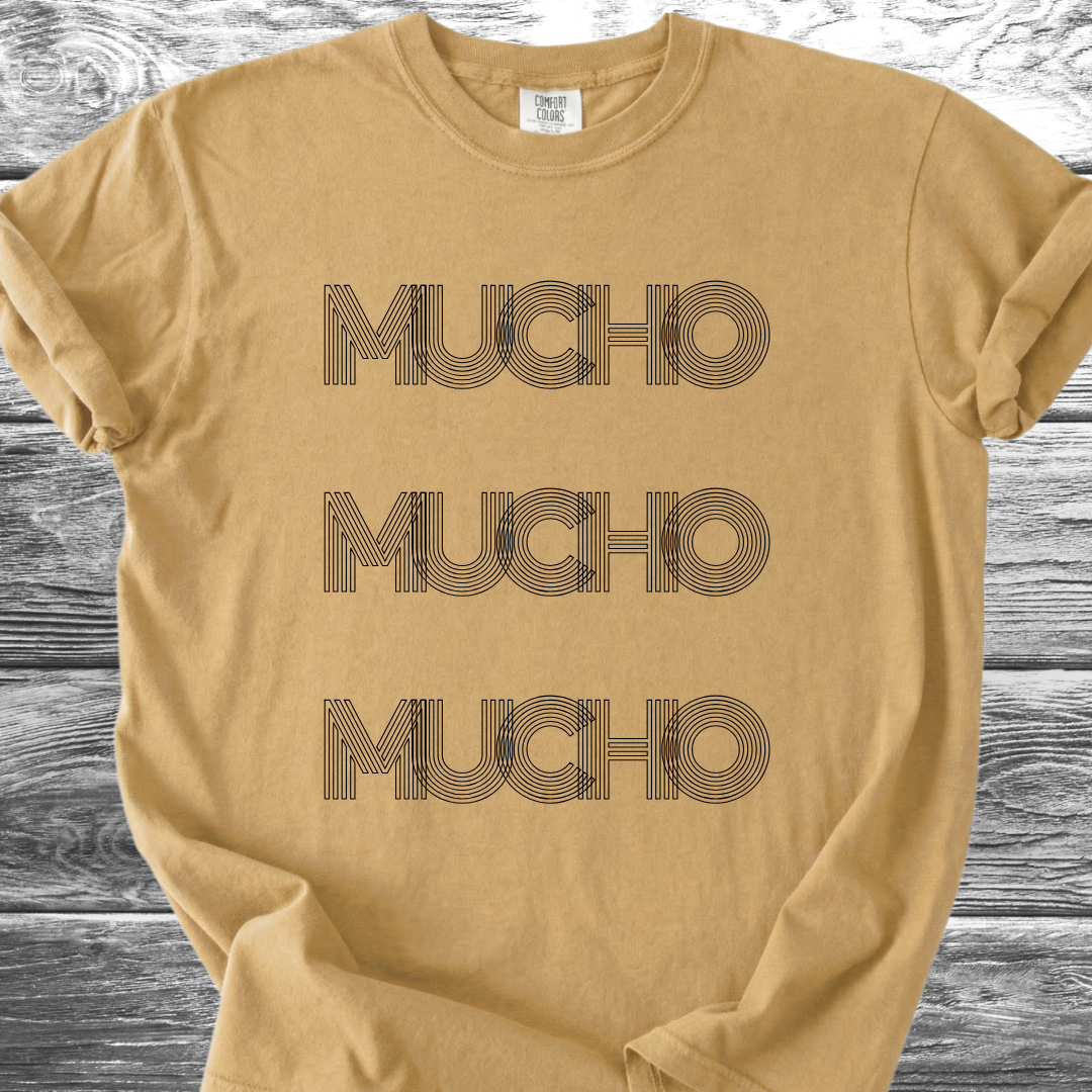 Mucho Mucho Mucho TShirt