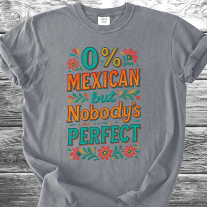 Nobody's Perfect TShirt