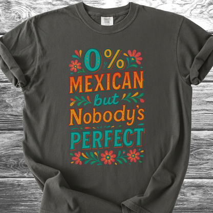 Nobody's Perfect TShirt