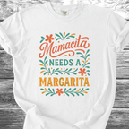 Mamacita Needs a Margarita TShirt