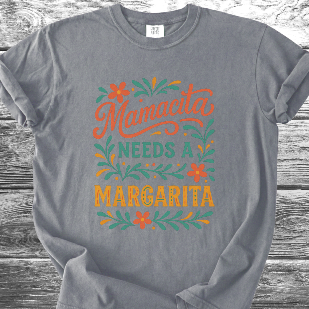 Mamacita Needs a Margarita TShirt