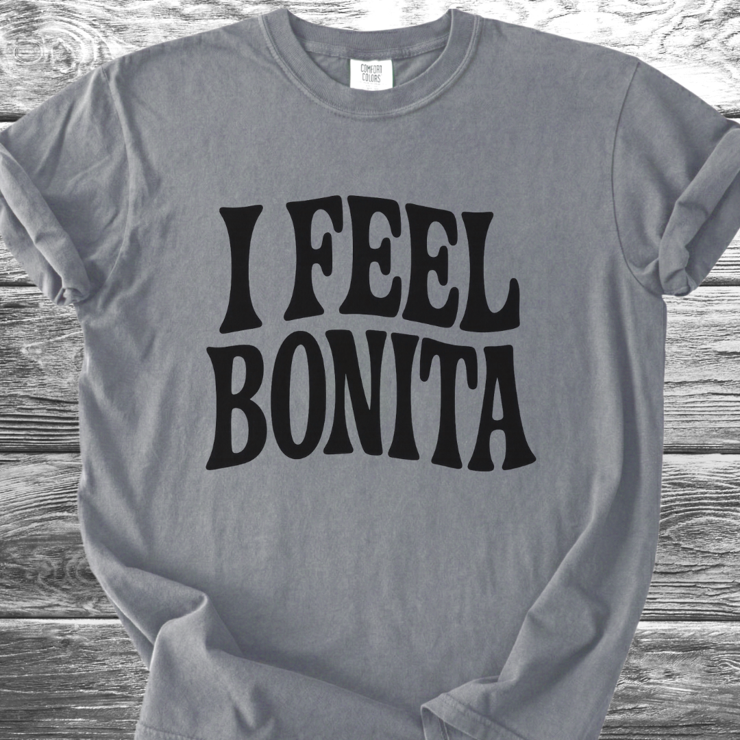 I Feel Bonita TShirt