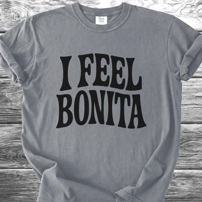 I Feel Bonita TShirt