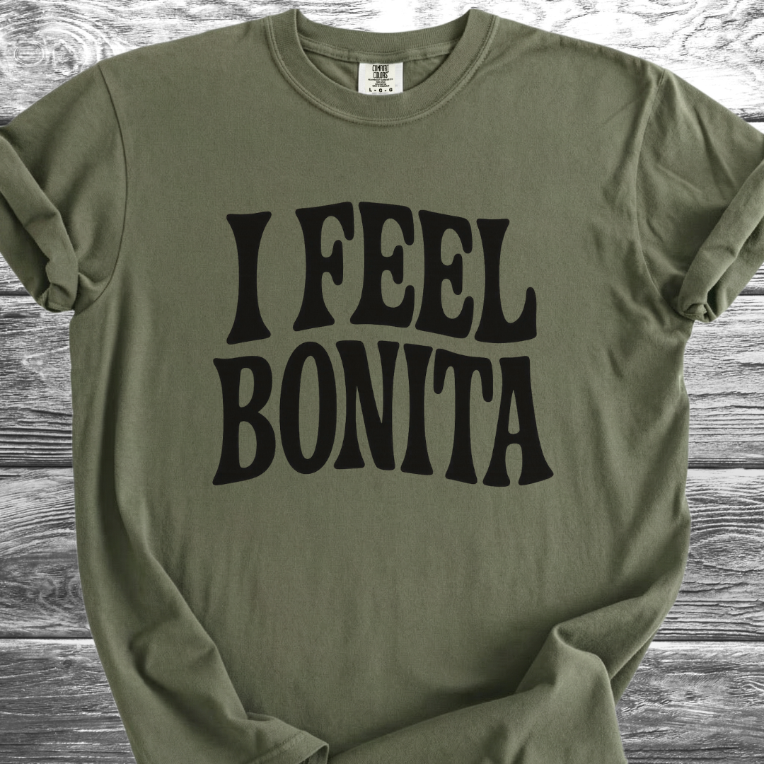 I Feel Bonita TShirt