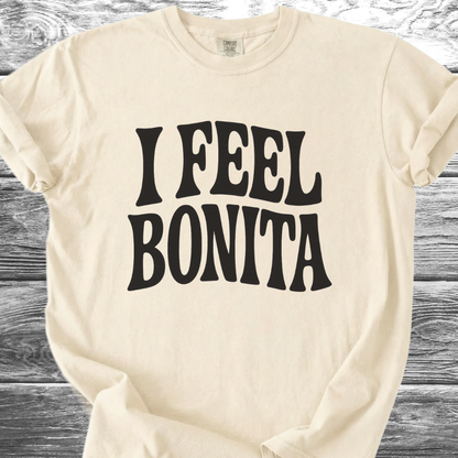 I Feel Bonita TShirt
