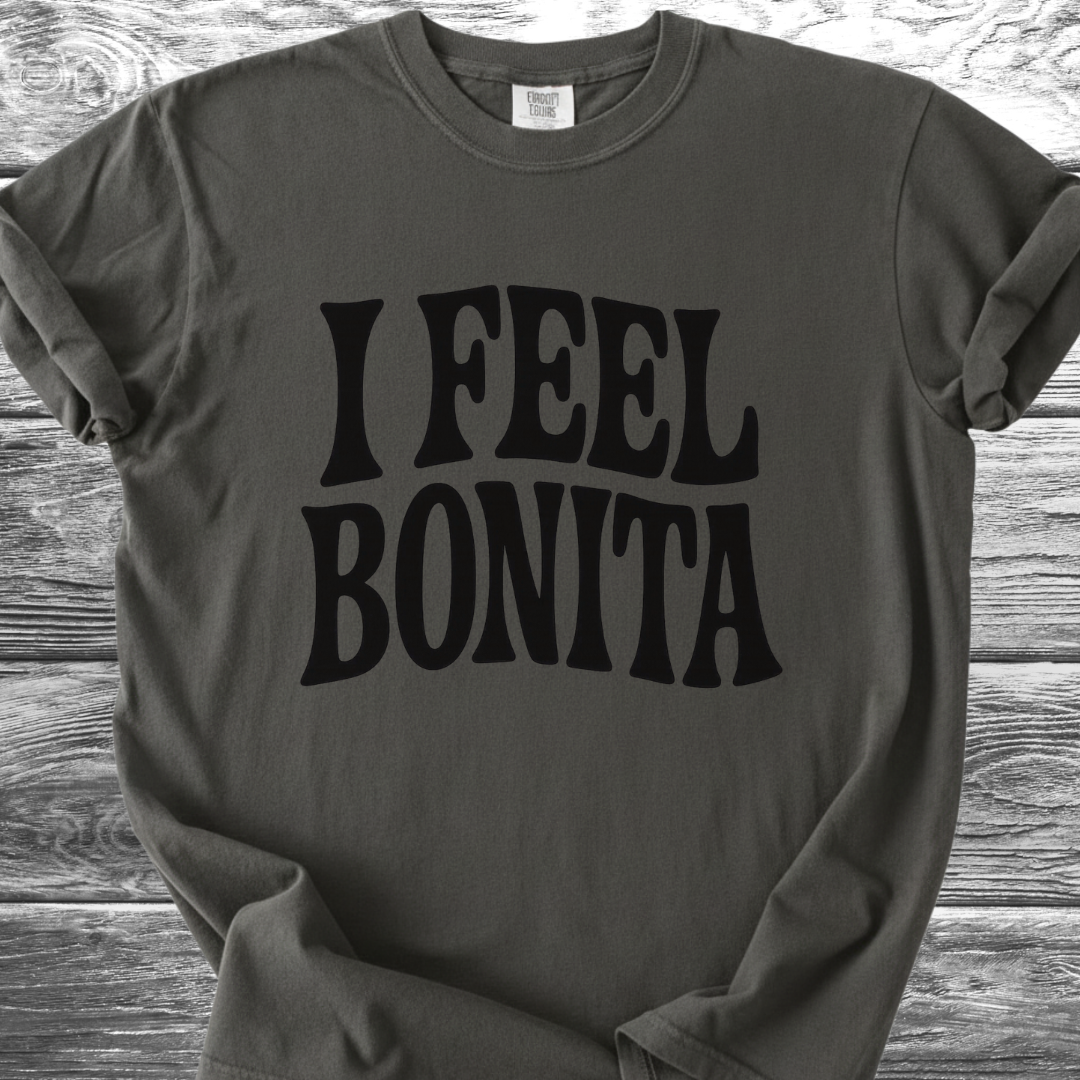 I Feel Bonita TShirt