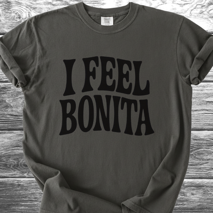 I Feel Bonita TShirt