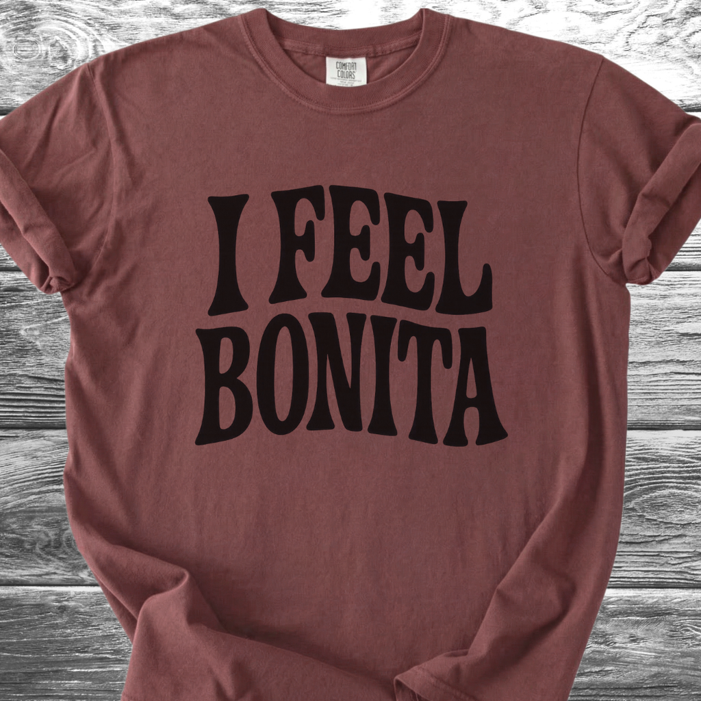 I Feel Bonita TShirt