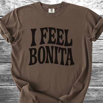 I Feel Bonita TShirt