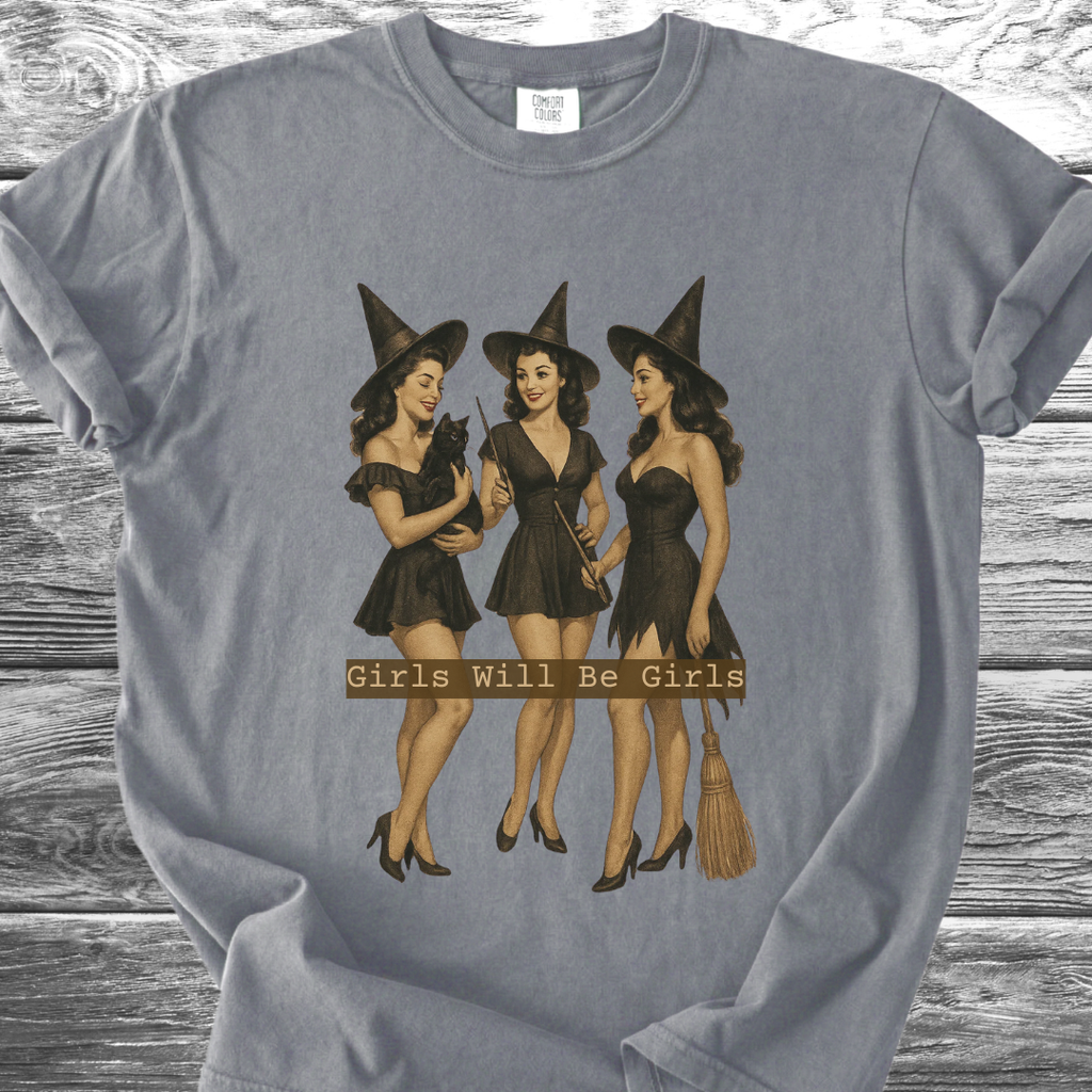 Girls Will Be Girls TShirt