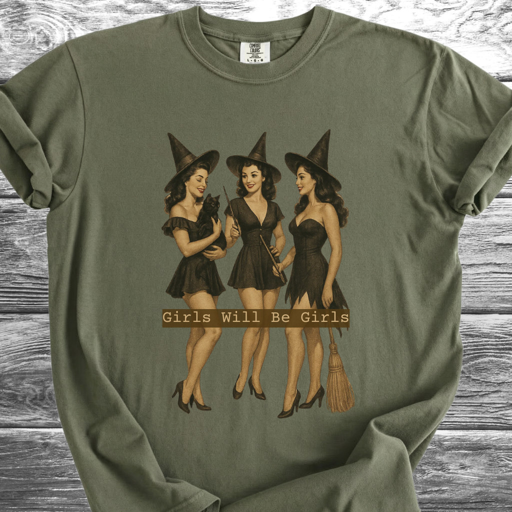 Girls Will Be Girls TShirt