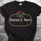 Rooted & Rare Rose Plaque TShirt