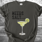 Needs Salt TShirt