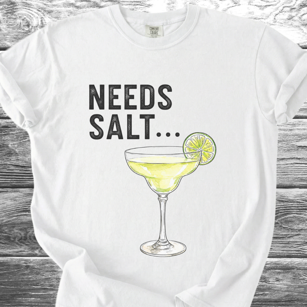 Needs Salt TShirt