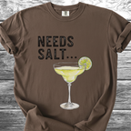 Needs Salt TShirt