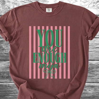 You Are Enough Mija TShirt
