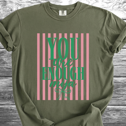 You Are Enough Mija TShirt