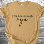 You Are Enough Mija Text TShirt
