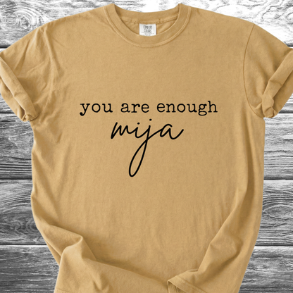 You Are Enough Mija Text TShirt