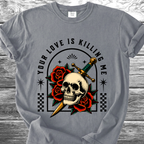 Your Love Is Killing Me TShirt