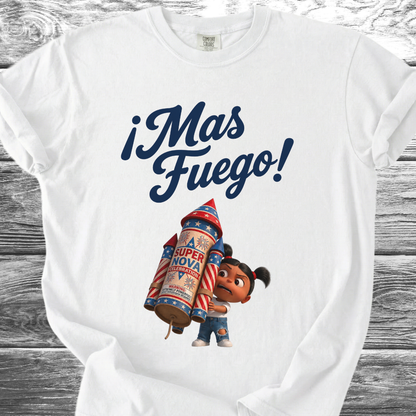 Mas Fuego Bebé 4th TShirt