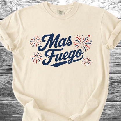 Mas Fuego 4th TShirt