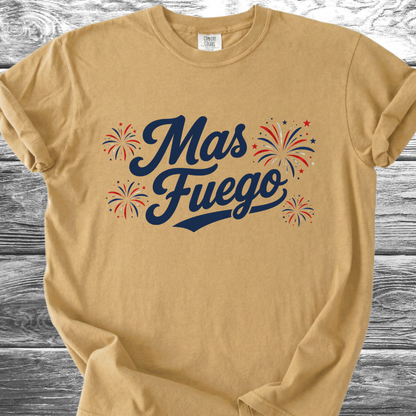 Mas Fuego 4th TShirt