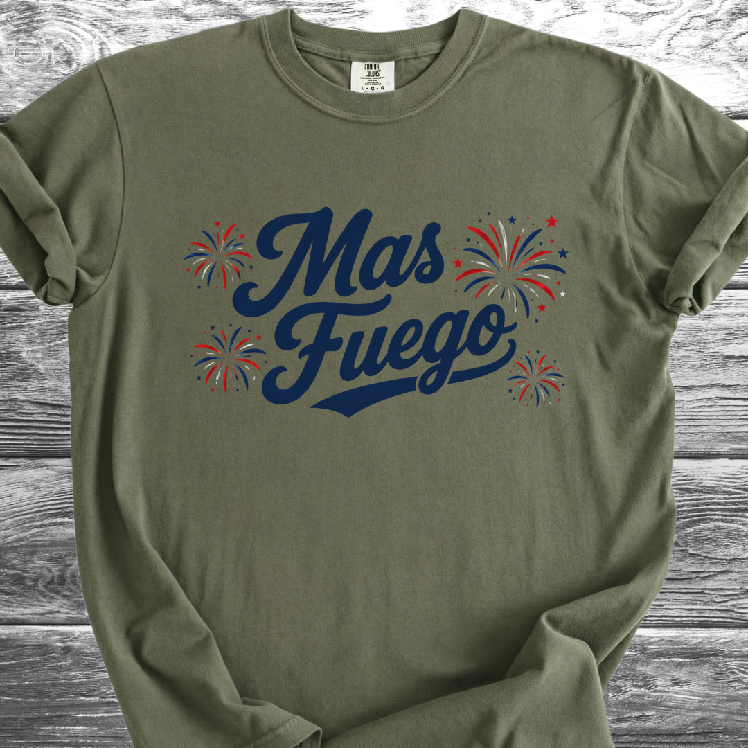 Mas Fuego 4th TShirt