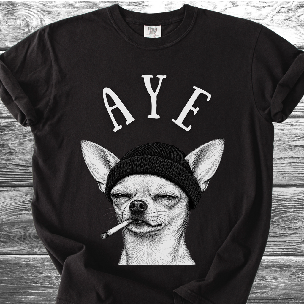 Aye Chihuahua TShirt