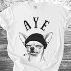 Aye Chihuahua TShirt