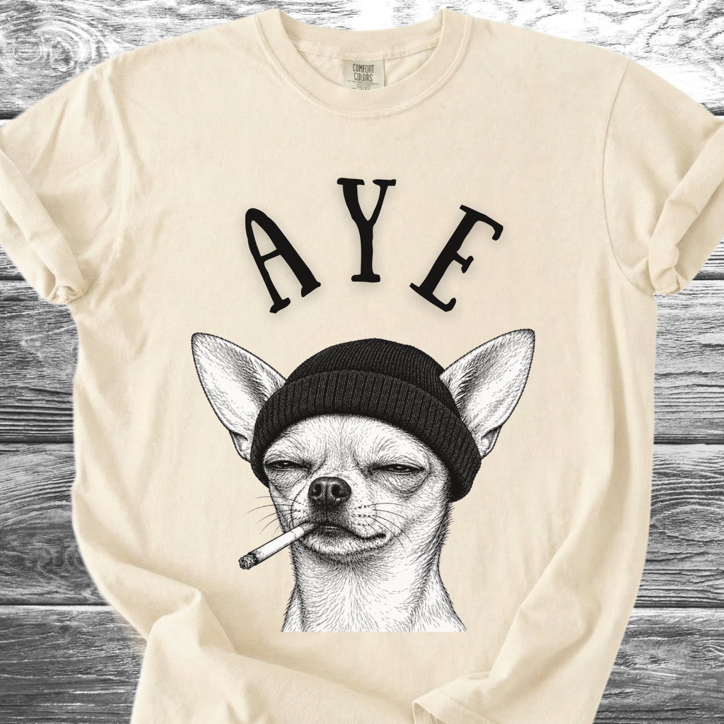 Aye Chihuahua TShirt
