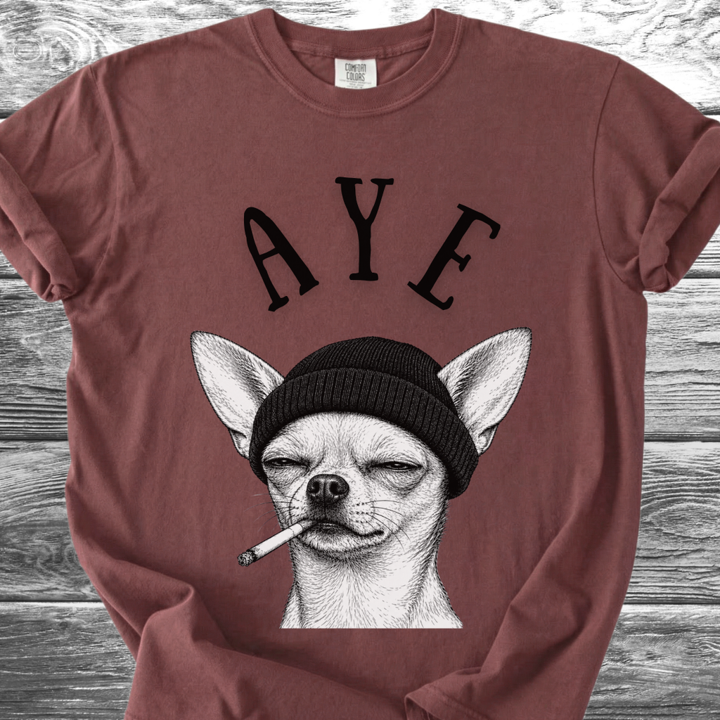 Aye Chihuahua TShirt