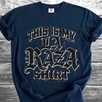 This Is My La Raza Shirt TShirt