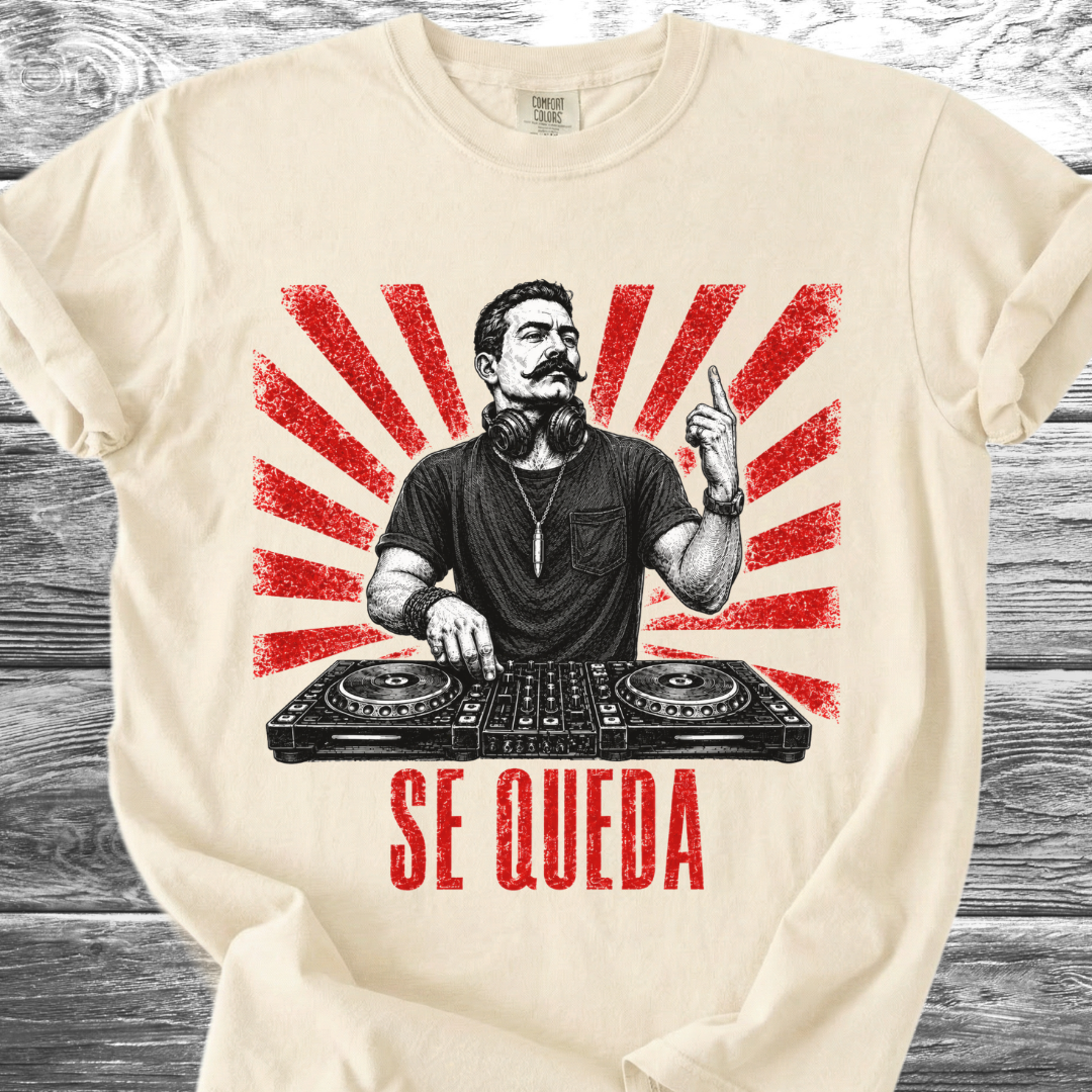 Se Queda TShirt