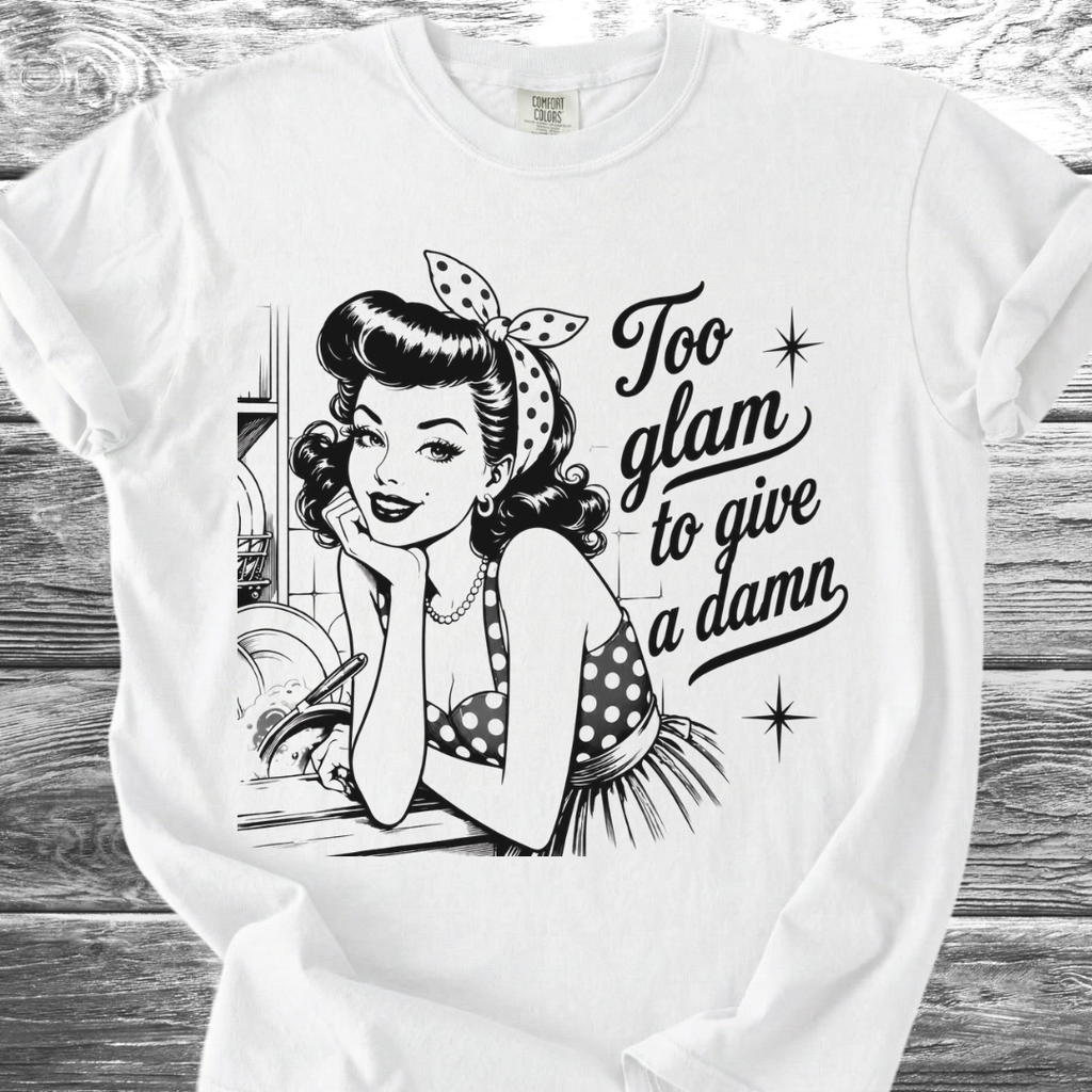 Too Glam To Give A Damn TShirt